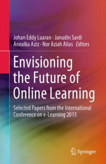 Envisioning the Future of Online Learning: Selected Papers from the International Conference on e-Learning 2015