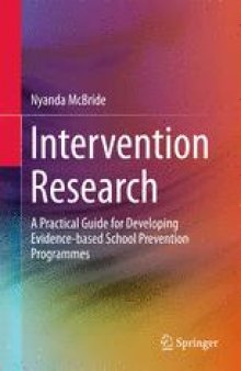 Intervention Research: A Practical Guide for Developing Evidence-based School Prevention Programmes