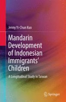 Mandarin Development of Indonesian Immigrants’ Children: A Longitudinal Study in Taiwan