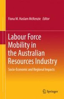 Labour Force Mobility in the Australian Resources Industry: Socio-Economic and Regional Impacts