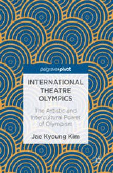 International Theatre Olympics: The Artistic and Intercultural Power of Olympism