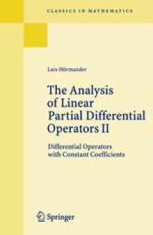 The Analysis of Linear Partial Differential Operators II: Differential Operators with Constant Coefficients