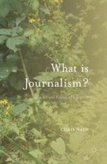What is Journalism?: The Art and Politics of a Rupture