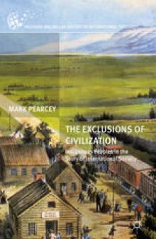 The Exclusions of Civilization: Indigenous Peoples in the Story of International Society