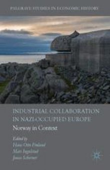Industrial Collaboration in Nazi-Occupied Europe: Norway in Context