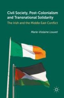 Civil Society, Post-Colonialism and Transnational Solidarity: The Irish and the Middle East Conflict 