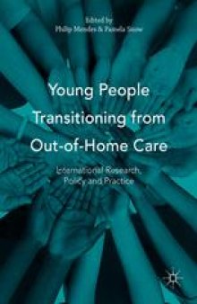 Young People Transitioning from Out-of-Home Care: International Research, Policy and Practice