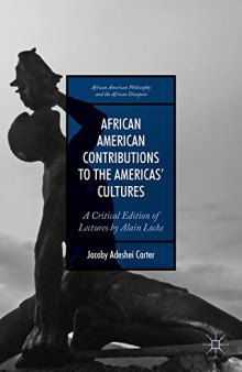 African American Contributions to the Americas’ Cultures: A Critical Edition of Lectures by Alain Locke