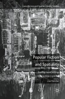 Popular Fiction and Spatiality: Reading Genre Settings