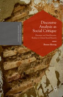 Discourse Analysis as Social Critique: Discursive and Non-Discursive Realities in Critical Social Research