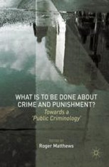 What is to Be Done About Crime and Punishment?: Towards a 'Public Criminology'