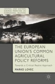 The European Union's Common Agricultural Policy Reforms: Towards a Critical Realist Approach
