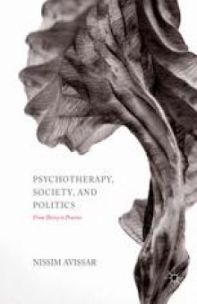 Psychotherapy, Society, and Politics: From Theory to Practice