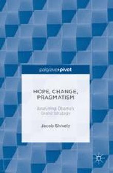 Hope, Change, Pragmatism: Analyzing Obama’s Grand Strategy
