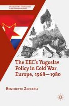 The EEC’s Yugoslav Policy in Cold War Europe, 1968-1980