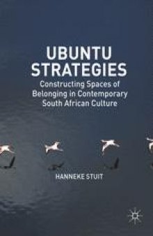 Ubuntu Strategies: Constructing Spaces of Belonging in Contemporary South African Culture