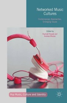 Networked Music Cultures: Contemporary Approaches, Emerging Issues