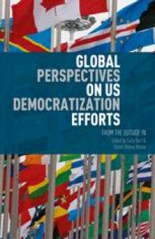 Global Perspectives on US Democratization Efforts: From the Outside In