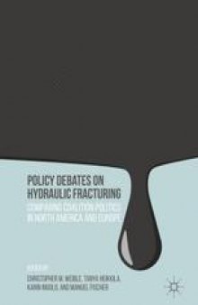 Policy Debates on Hydraulic Fracturing: Comparing Coalition Politics in North America and Europe