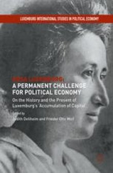 Rosa Luxemburg: A Permanent Challenge for Political Economy: On the History and the Present of Luxemburg's 'Accumulation of Capital'