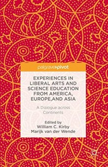 Experiences in Liberal Arts and Science Education from America, Europe, and Asia: A Dialogue across Continents