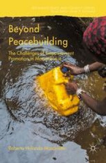 Beyond Peacebuilding : The Challenges of Empowerment Promotion in Mozambique