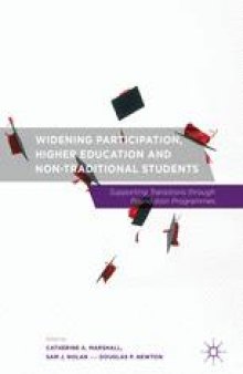 Widening Participation, Higher Education and Non-Traditional Students: Supporting Transitions through Foundation Programmes