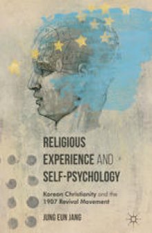 Religious Experience and Self-Psychology: Korean Christianity and the 1907 Revival Movement