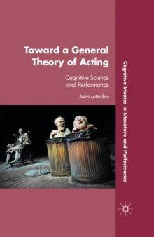 Toward a General Theory of Acting: Cognitive Science and Performance