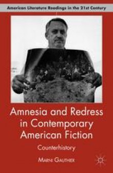 Amnesia and Redress in Contemporary American Fiction: Counterhistory