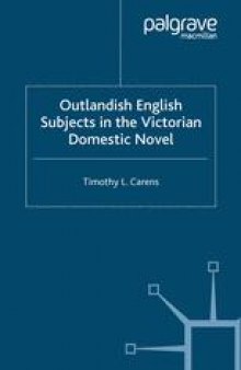 Outlandish English Subjects in the Victorian Domestic Novel