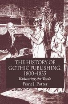 The History of Gothic Publishing, 1800–1835: Exhuming the Trade
