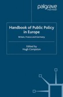 Handbook of Public Policy in Europe: Britain, France and Germany