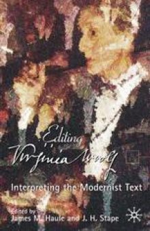 Editing Virginia Woolf: Interpreting the Modernist Text