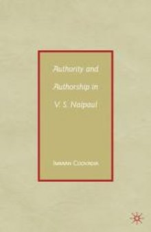 Authority and Authorship in V. S. Naipaul