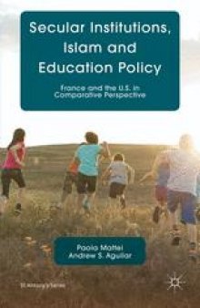Secular Institutions, Islam and Education Policy: France and the U.S. in Comparative Perspective
