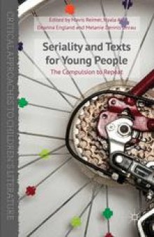 Seriality and Texts for Young People: The Compulsion to Repeat