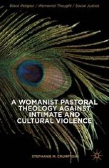 A Womanist Pastoral Theology against Intimate and Cultural Violence