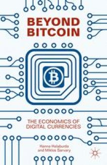 Beyond Bitcoin: The Economics of Digital Currencies