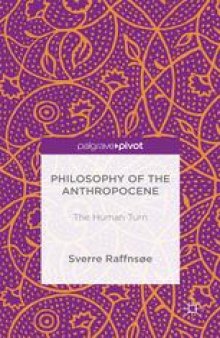 Philosophy of the Anthropocene: The Human Turn