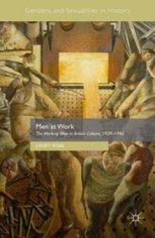 Men at Work: The Working Man in British Culture, 1939–1945