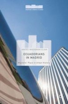 Ecuadorians in Madrid: Migrants’ Place in Urban History