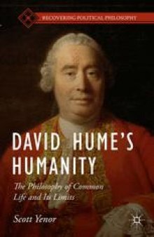 David Hume’s Humanity: The Philosophy of Common Life and Its Limits