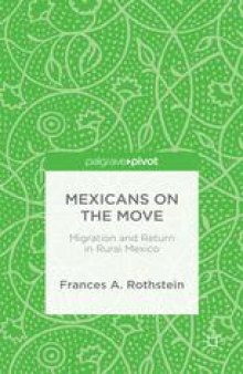Mexicans on the Move: Migration and Return in Rural Mexico