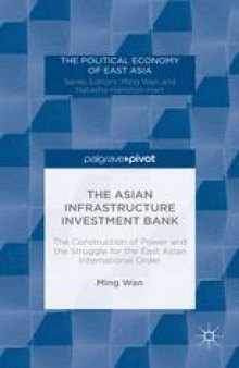 The Asian Infrastructure Investment Bank: The Construction of Power and the Struggle for the East Asian International Order