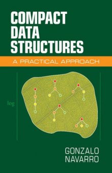 Compact Data Structures. A Practical Approach