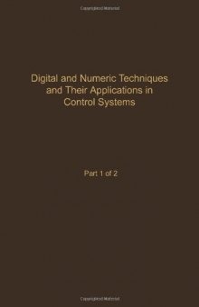 Digital and Numeric Techniques and their Applications in Control Systems, Part 1 of 2