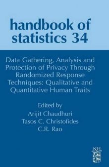 Data Gathering, Analysis and Protection of Privacy Through Randomized Response Techniques: Qualitative and Quantitative Human Traits