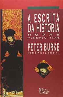 A Escrita da História - Novas Perspectivas