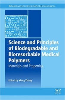 Science and Principles of Biodegradable and Bioresorbable Medical Polymers. Materials and Properties